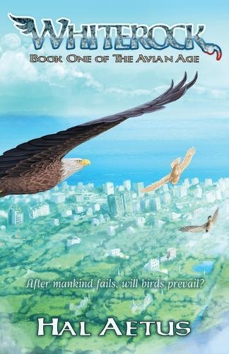 Whiterock: Book One of the Avian Age