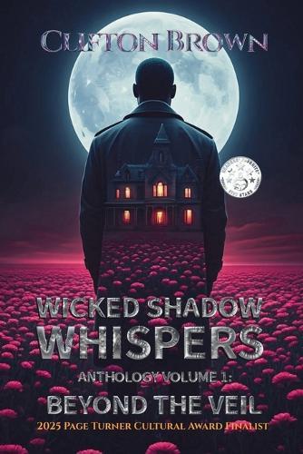 Wicked Shadow Whispers Anthology Volume 1: Beyond the Veil