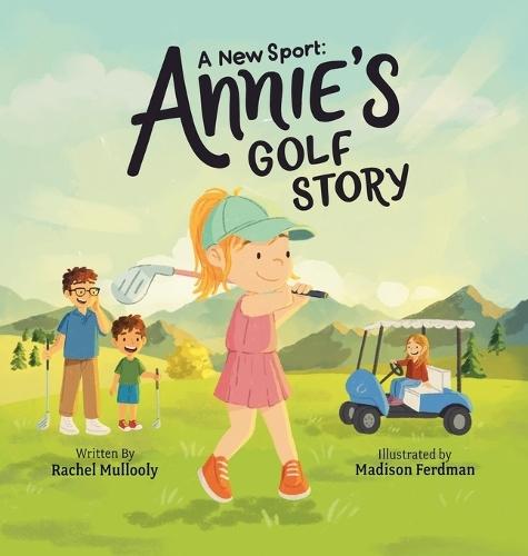A New Sport: Annie's Golf Story