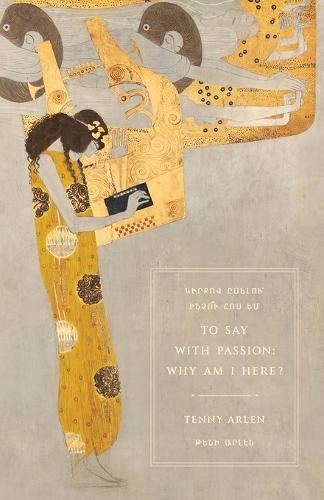 To Say with Passion: Why Am I Here?