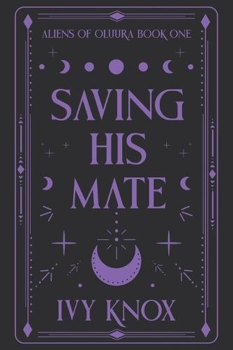 Saving His Mate: Aliens of Oluura: Book 1 (Discreet Cover)