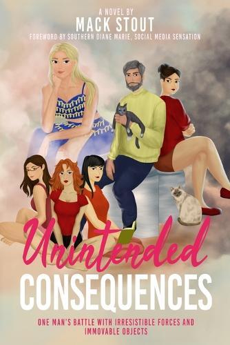 Unintended Consequences: One Man's Battle with Irresistible Forces and Immovable Objects