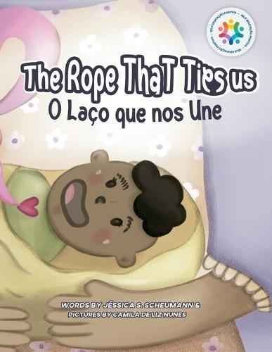 The Rope That Ties Us: O Laço Que Nos Une