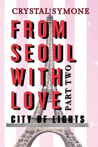 From Seoul With Love Part Two City of Lights