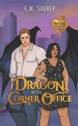 The Dragon in the Corner Office: Monstrous New York Book 1