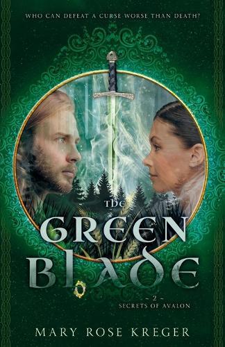 The Green Blade: A YA Fantasy Adventure Novel