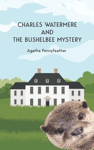 Charles Watermere and the Bushelbee Mystery