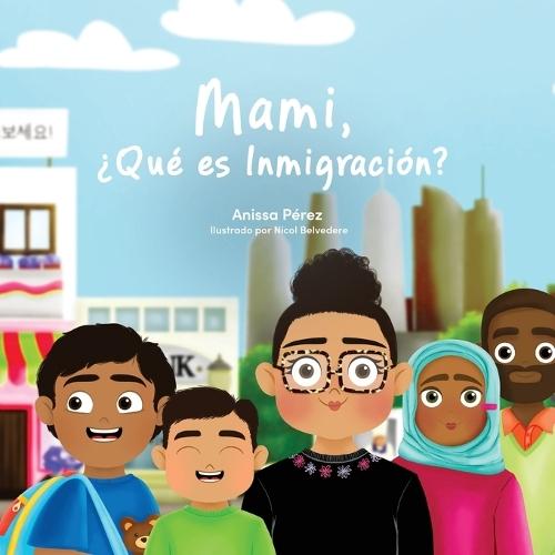 Mami, ¿Qué es Inmigración?