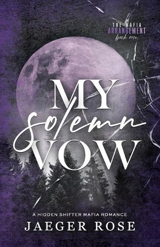My Solemn Vow: A Hidden Wolf Shifter Romance