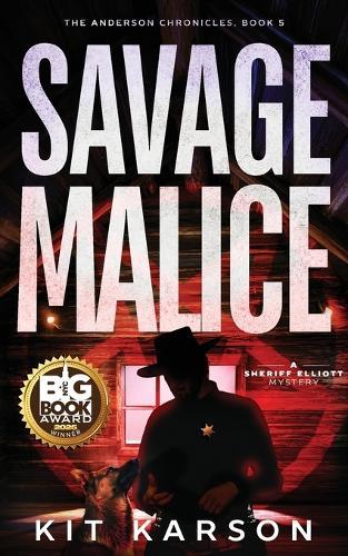 Savage Malice: A Sheriff Elliott Mystery