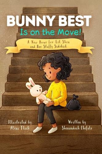 Bunny Best Is on the Move!: A New Home for Lil Shen and Her Stuffy Sidekick