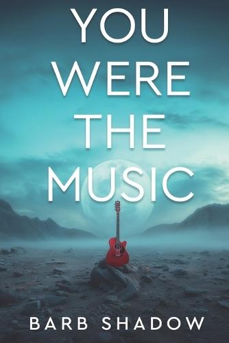 You Were the Music