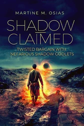 Shadow-Claimed: Twisted Bargain with Nefarious Shadow Godlets