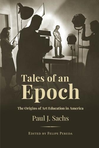 Tales of an Epoch: The Origins of Art Education in America