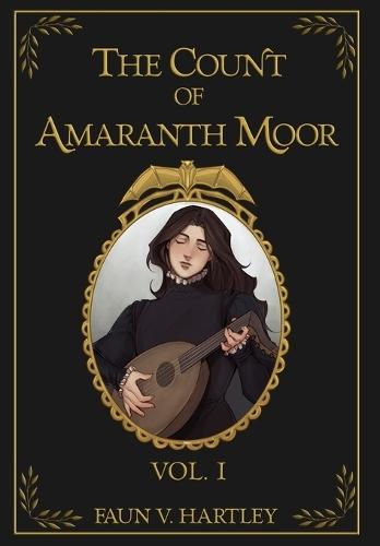 The Count of Amaranth Moor, Vol. 1