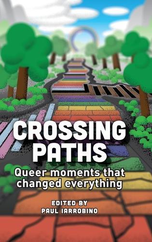 Crossing Paths: Queer moments that changed everything