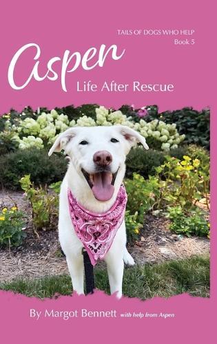 Aspen, Life After Rescue: Book 5
