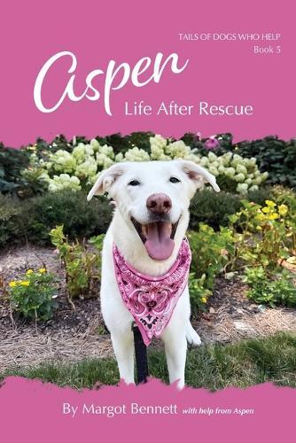 Aspen, Life After Rescue: Book 5