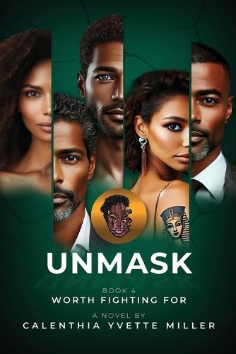 UNMASK Book 4- Worth Fighting For