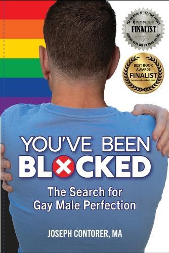 You've Been Blocked: The Search for Gay Male Perfection