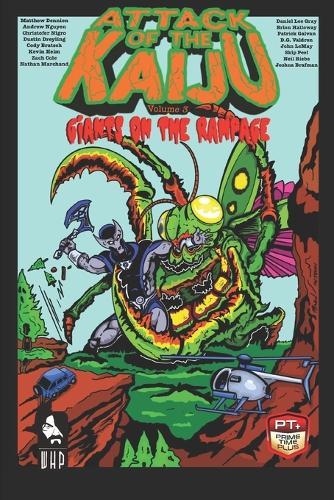 Attack of the Kaiju Volume 3: Giants on the Rampage!