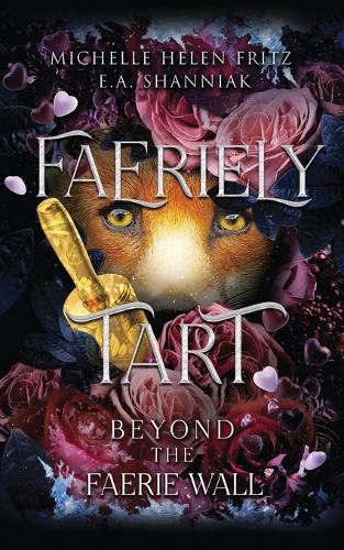 Faeriely Tart: Beyond The Faerie Wall