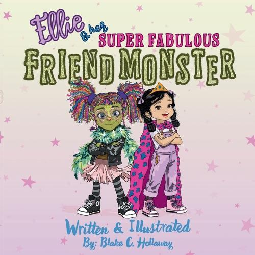 Ellie & Her Super Fabulous Friend Monster
