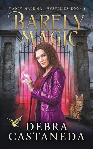 Barely Magic (Maddy Madrigal Mysteries Book 1)