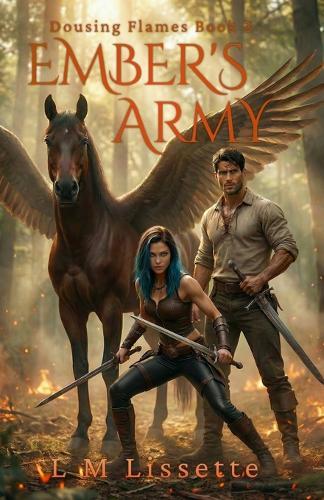 Ember's Army: Dousing Flames Book 2