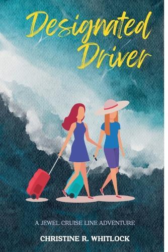 Designated Driver: A Jewel Cruise Line Adventure