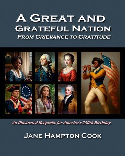 A Great and Grateful Nation: From Grievance to Gratitude