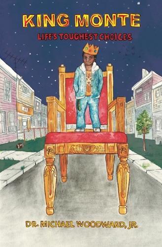 King Monte: Life's Toughest Choices