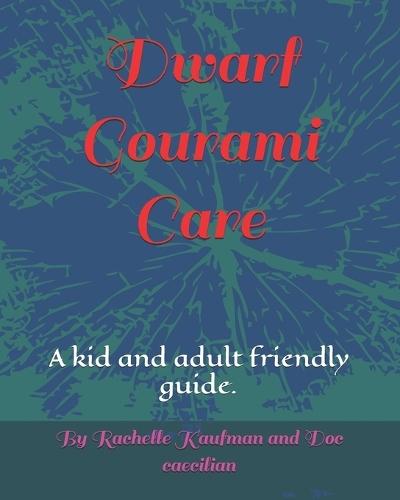 Dwarf Gourami Care: A kid and adult friendly guide.