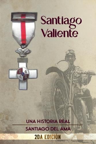 Santiago Valiente: Una historia real
