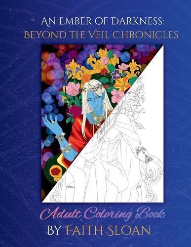 An Ember of Darkness: Beyond the Veil Chronicles Adult Coloring Book - Gothic Fantasy Art, Dark Magic Designs, Stress Relief & Relaxation for Adults