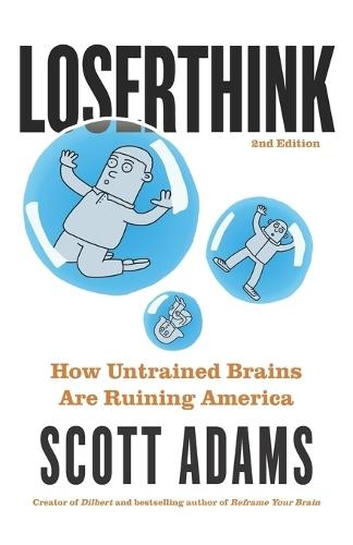 Loserthink: How Untrained Brains Are Ruining America