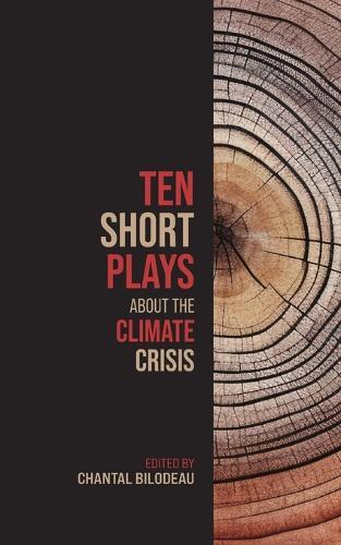 Ten Short Plays About the Climate Crisis
