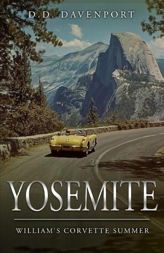Yosemite: William's Corvette Summer