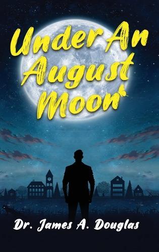 Under an August Moon