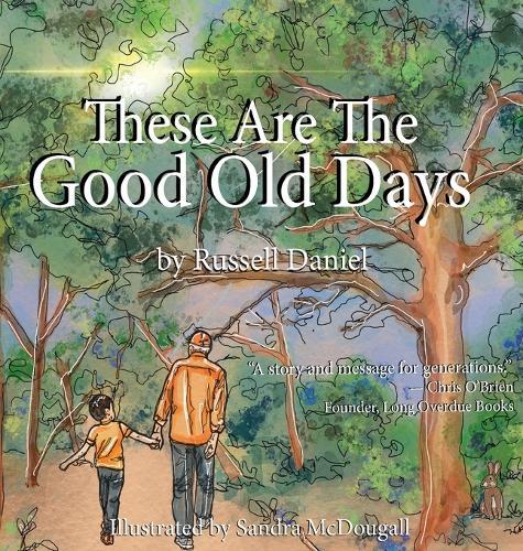 These Are The Good Old Days