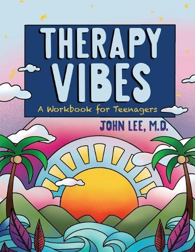 Therapy Vibes: A Workbook for Teenagers