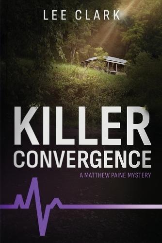 Killer Convergence: A Matthew Paine Mystery