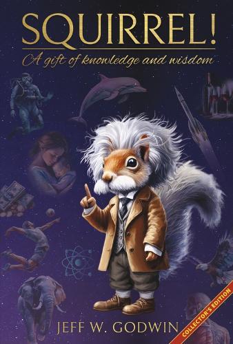 SQUIRREL!: A gift of knowledge and wisdom