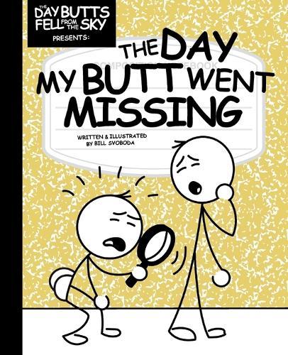 The Day My Butt Went Missing