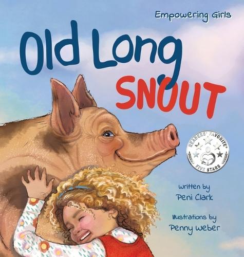 Old Long Snout: The Invisible Pig - A Kids Book About Building Confidence & Finding Your Voice