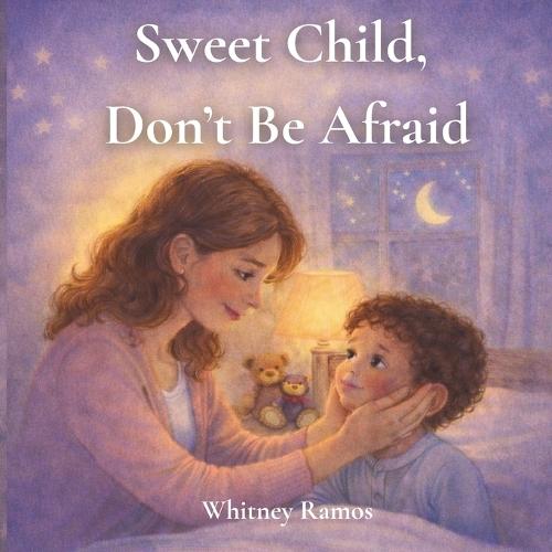 Sweet Child, Don't Be Afraid