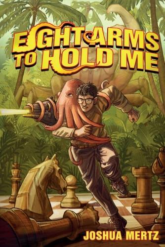 Eight Arms to Hold Me: An Oliver the Octopus Adventure