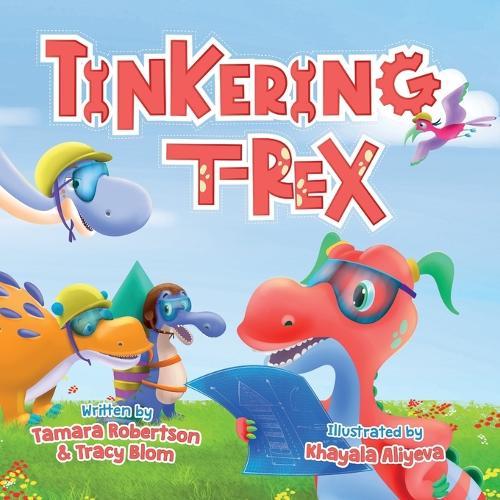 Tinkering T-Rex: Builds a Rocket