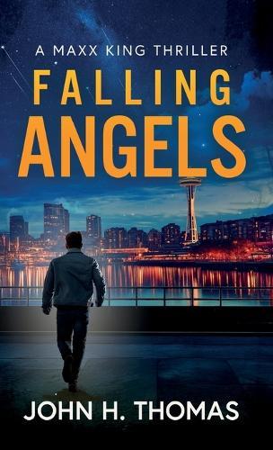 Falling Angels: A Maxx King Thriller