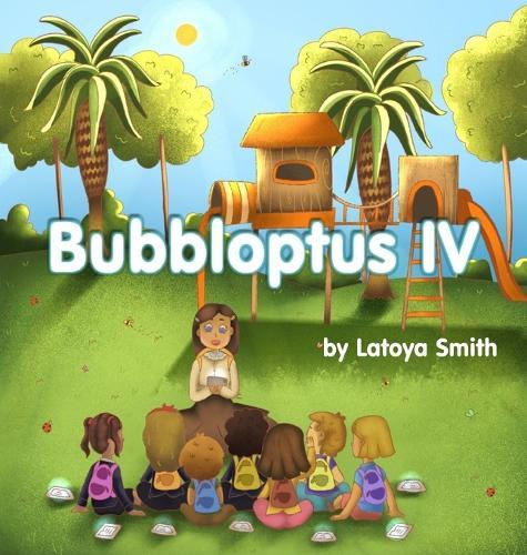 Bubbloptus IV: and The Scavenger Hunt